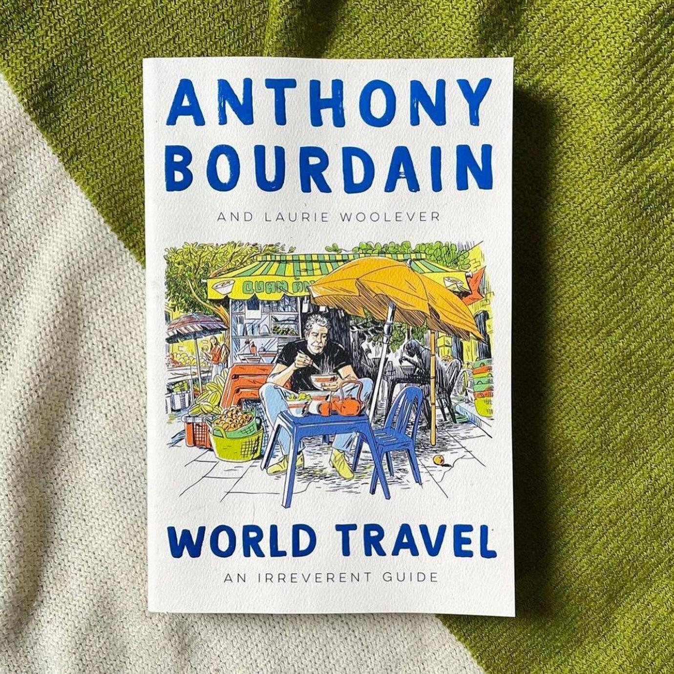 anthony bourdain world travel book